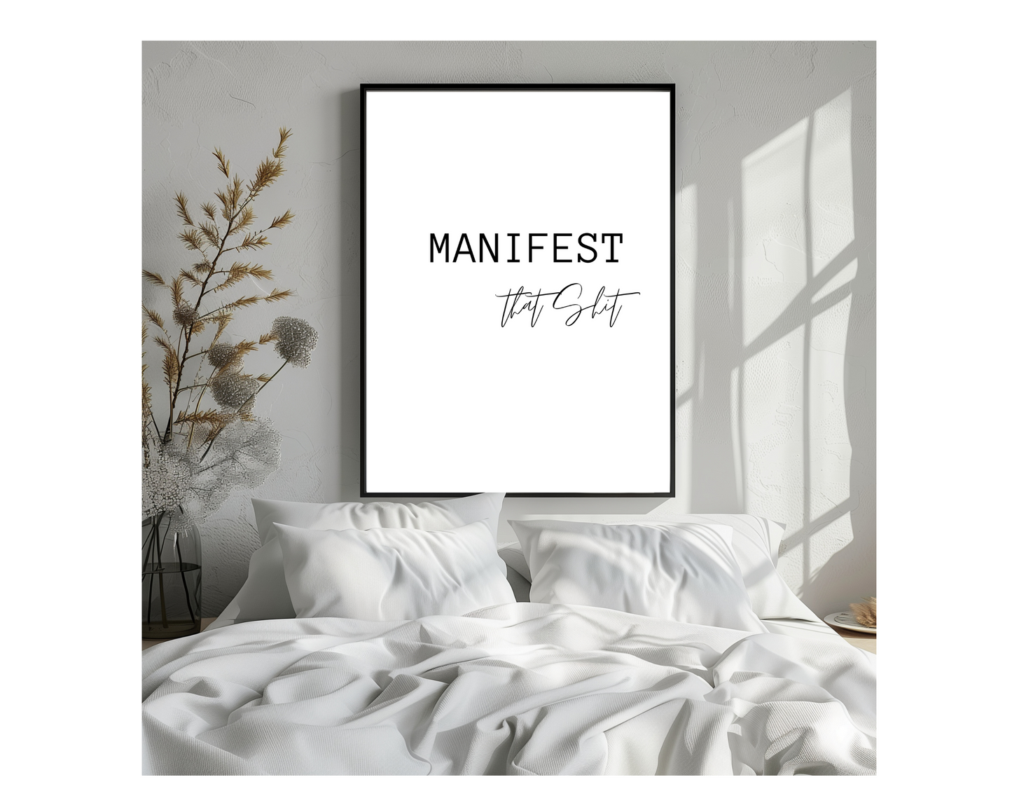 Manifest that shit | Motivational Quote | Wall Art for Home or Office | Inspiring & Inspirational Quotes