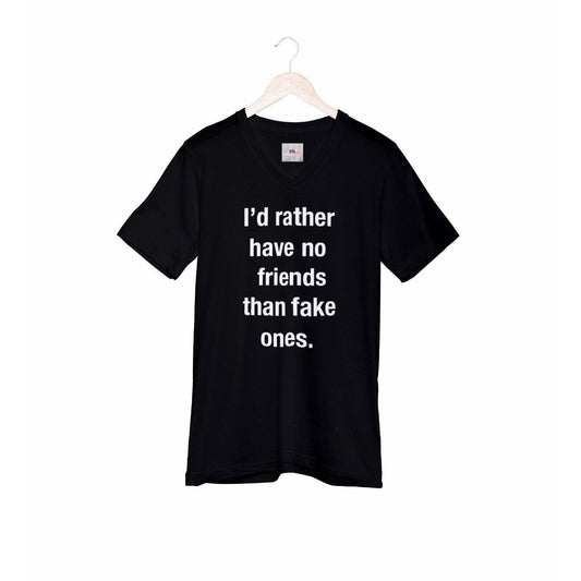 I’d rather have no friends than fake ones t-shirt - Eb Creations I’d rather have no friends than fake ones t-shirt