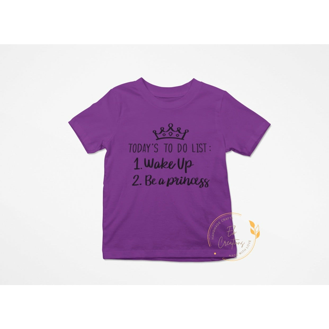 To Do List T-Shirt | Wake up | Be a Princess - Eb Creations Shirts & Tops To Do List T-Shirt | Wake up | Be a Princess