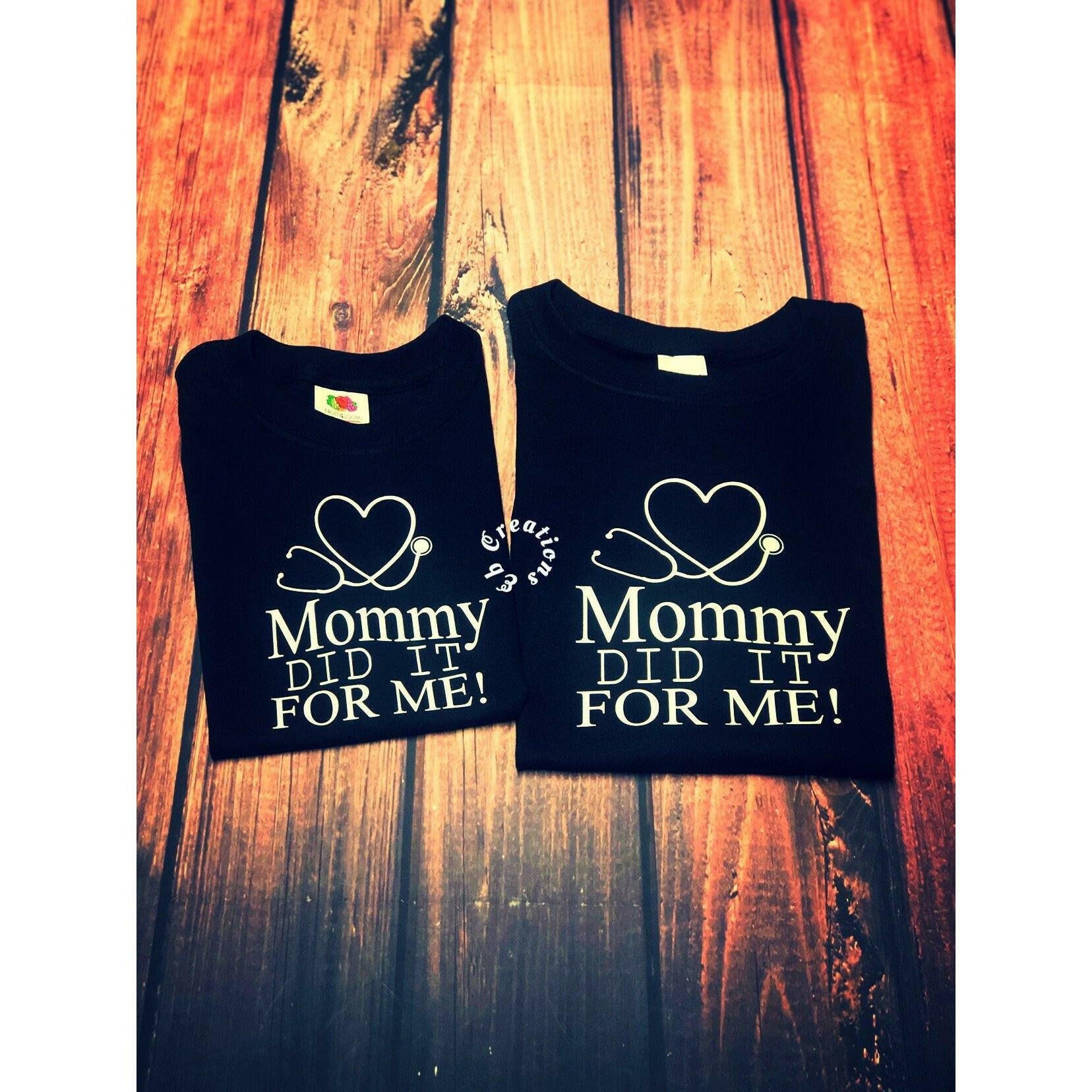Mommy did it for me t-shirt - Eb Creations Mommy did it for me t-shirt