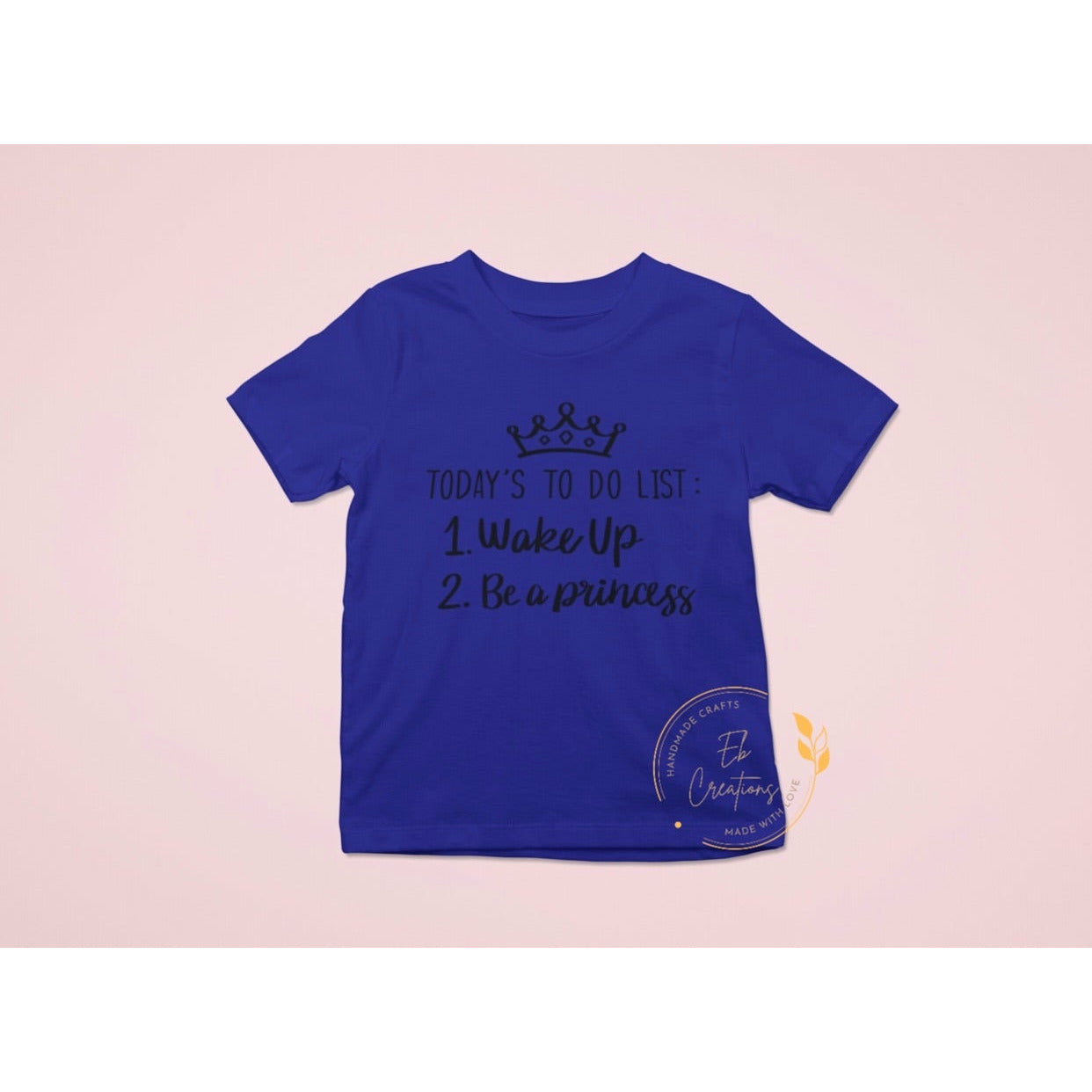 To Do List T-Shirt | Wake up | Be a Princess - Eb Creations Shirts & Tops To Do List T-Shirt | Wake up | Be a Princess